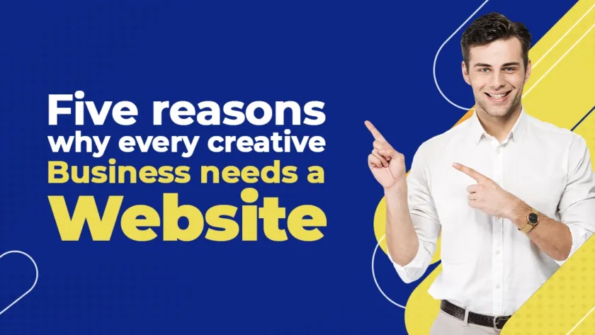 Five Reasons Why Every Creative Business Needs a Website